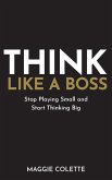 Think Like a Boss (eBook, ePUB)
