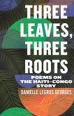 Three Leaves, Three Roots (eBook, ePUB)