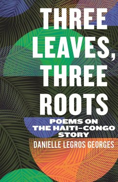 Three Leaves, Three Roots (eBook, ePUB) - Georges, Danielle Legros