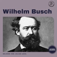 Wilhelm Busch (Autorenbiografie) (MP3-Download) - Busch, Wilhelm