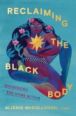 Reclaiming the Black Body (eBook, ePUB)