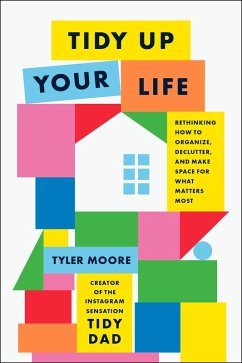 Tidy Up Your Life (eBook, ePUB) - Moore, Tyler