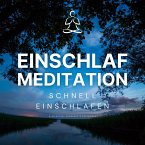Einschlaf-Meditation: Schnell einschlafen und Selbstheilungskräfte aktivieren (MP3-Download)