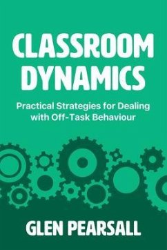 Classroom Dynamics (eBook, ePUB) - Pearsall, Glen