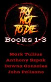 Try Not to Die: Books 1-3 (eBook, ePUB)