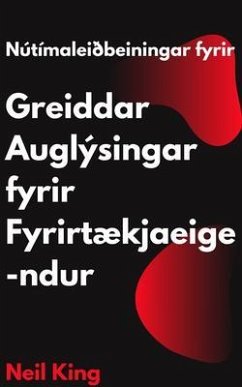 Cover Nútímaleiðbeiningar fyrir Greiddar Auglýsingar fyrir Fyrirtækjaeigendur (eBook, ePUB)