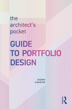 The Architect's Pocket Guide to Portfolio Design - Kubisova, Zuzana