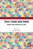 Toxic Young Adulthood