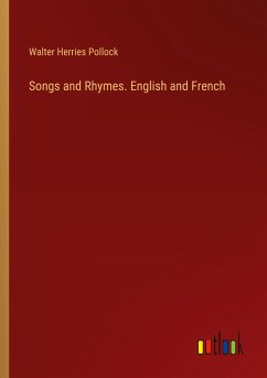 Songs and Rhymes. English and French - Pollock, Walter Herries