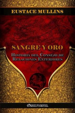 Sangre y Oro - Mullins, Eustace