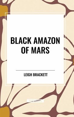 Black Amazon of Mars - Brackett, Leigh