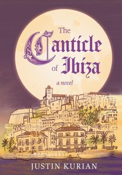 The Canticle of Ibiza - Kurian, Justin