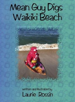 Mean Guy Digs Waikiki Beach - Rossin, Laurie Ann