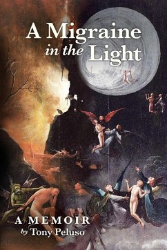 A Migraine in the Light - Peluso, Tony A Migraine in the Light - Peluso, Tony