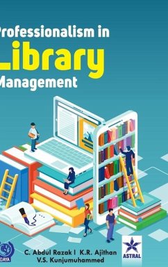 Professionalism in Library Management - Razak, C Abdul; Ajithan, K R; Kunjumuhammed, V S