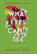 What Eyes Can't See - Bild 1