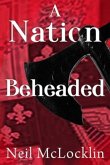 A Nation Beheaded A Nation Beheaded