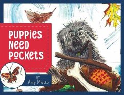 Puppies Need Pockets - Motto, Amy