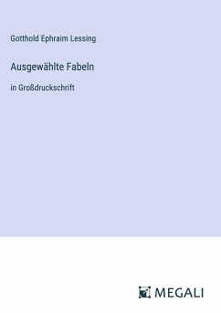 Ausgewählte Fabeln - Lessing, Gotthold Ephraim