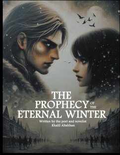 The Prophecy of the Eternal Winter. ﻿ - Altahhan, Khalil