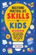 Mastering Practical Life Skills for Kids - Bild 1
