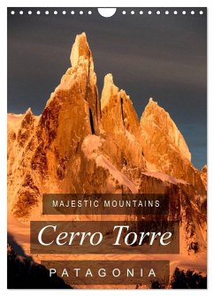 Majestic Mountains of Patagonia: Cerro Torre / UK-Version (Wall Calendar 2025 DIN A4 portrait), CALVENDO 12 Month Wall Calendar