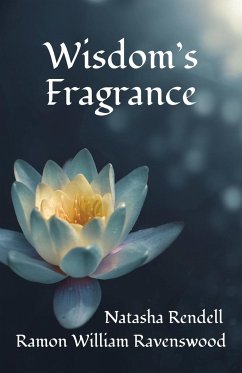 Wisdom's Fragrance - Rendell, Natasha; Ravenswood, Ramon William