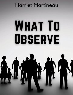 What To Observe - Harriet Martineau