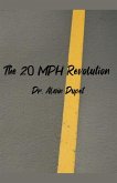 The 20 MPH Revolution The 20 MPH Revolution