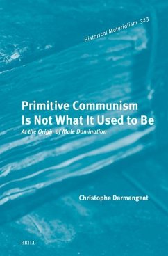 Primitive Communism Is Not What It Used to Be - Darmangeat, Christophe