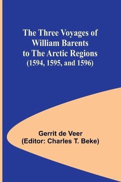 The Three Voyages of William Barents to the Arctic Regions (1594, 1595, and 1596) - Colorado Photonics Industry Association