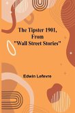 The Tipster 1901, From "Wall Street Stories"