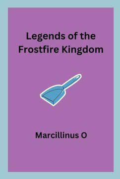 Legends of the Frostfire Kingdom - O, Marcillinus