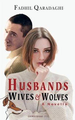 Husbands Wives And Wolves - Qaradaghi, Fadhil