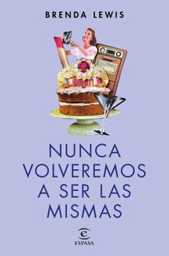 Cover Nunca volveremos a ser las mismas (nueva presentación)