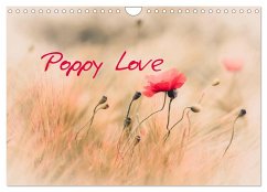 Poppy Love (Wall Calendar 2025 DIN A4 landscape), CALVENDO 12 Month Wall Calendar - Hanl, Annette