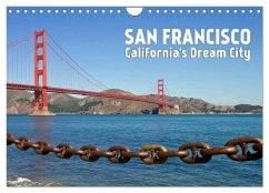 SAN FRANCISCO California's Dream City (Wall Calendar 2025 DIN A4 landscape), CALVENDO 12 Month Wall Calendar