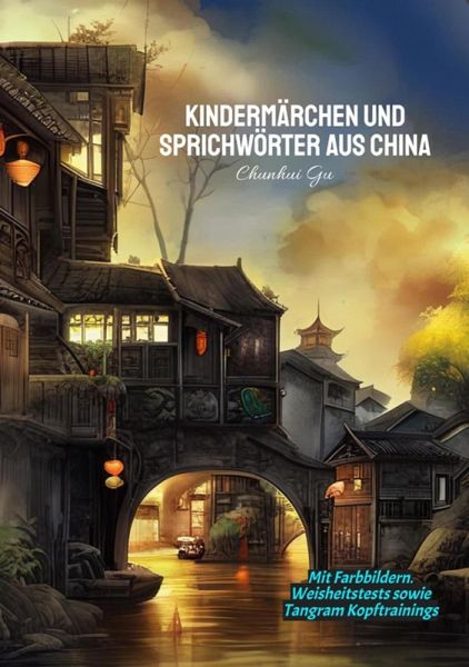 Kindermärchen und Sprichwörter aus China (eBook, ePUB)