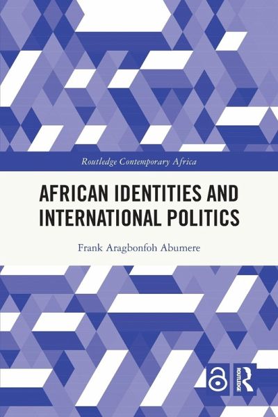 African Identities and International Politics African Identities and International Politics