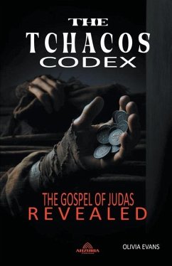 The Tchacos Codex - The Gospel of Judas Revealed - Evans, Olivia