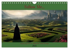 Follow Me... (Wall Calendar 2025 DIN A4 landscape), CALVENDO 12 Month Wall Calendar