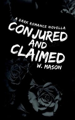 Conjured and Claimed - Mason, W.; Louise, Sally