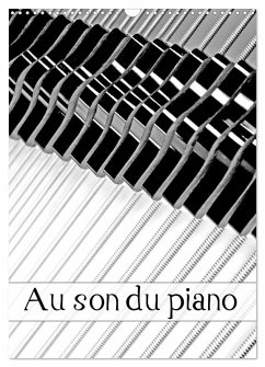 Au son du piano (Calendrier mural 2025 DIN A3 horizontal), CALVENDO calendrier mensuel