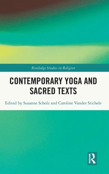 Contemporary Yoga and Sacred Texts Contemporary Yoga and Sacred Texts
