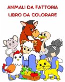 Animali da Fattoria Libro da Colorare