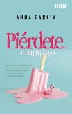 Piérdete
conmigo Piérdete
conmigo
