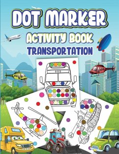 Dot Markers Activity Book Transportation - Wutigerr