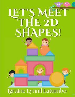Let's Meet the 2D Shapes! - Latumbo, Igraine Lynnil