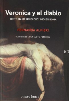 Veronica y el diablo. Historia de un exorcismo en Roma