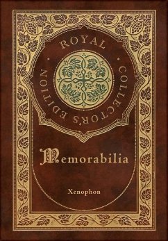 Memorabilia (Royal Collector's Edition) (Case Laminate Hardcover with Jacket) - Xenophon; Dakyns, Henry Graham
